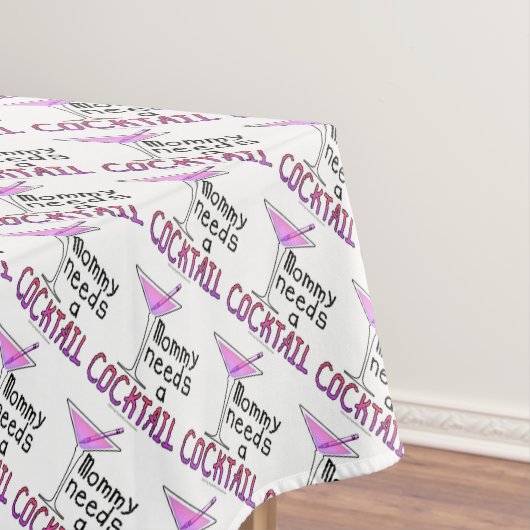 四角いテーブルクロス – ママはカクテルが必要！ テーブルクロス (インサイチュ)