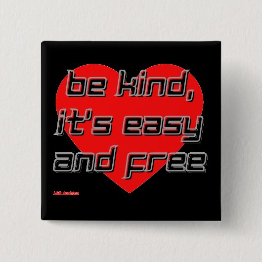 四角いボタン「BE KIND,...」 缶バッジ (正面)