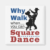 四角い踊りなぜスクエアダンスができるときに歩く マグネット (正面)