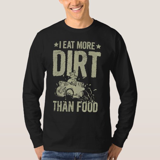 四輪食べ車の食べ物の引用文よりも土が多い Tシャツ (正面)