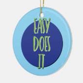 回復スローガン オーナメント Easy Does It (左)