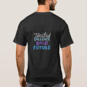 団結した夢 大胆な未来 Tシャツ (裏面)