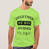 団結すれば勝ち、分裂すれば逃す Tシャツ (正面)
