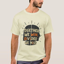 団結すれば勝ち、分裂すれば逃す Tシャツ