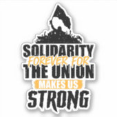 団結は永遠に、組合のために我々を強くする シール (正面)