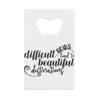 困難な道は美しい行先に導きます クレジットカード栓抜き