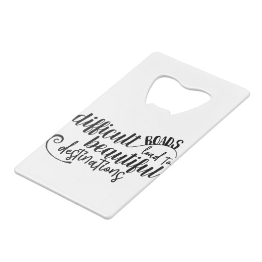 困難な道は美しい行先に導きます クレジットカード栓抜き (裏面アングル)