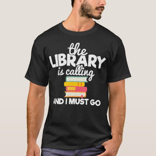 図書館が呼んでいる、そして私は行かねば 本好きのためのR Tシャツ (正面)