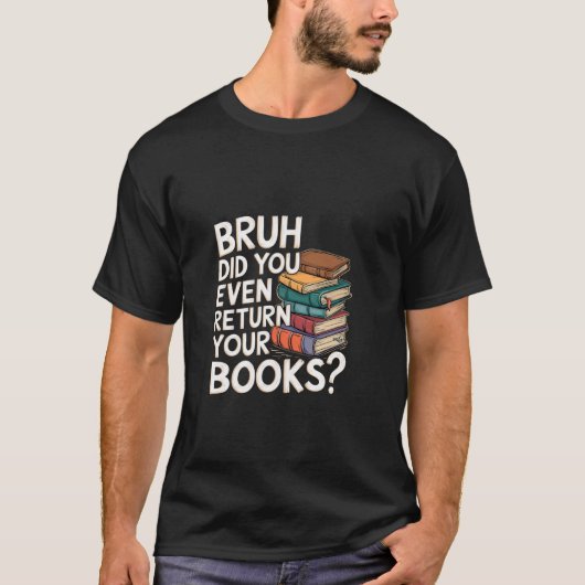 図書館司書のあなたは本当に本を返却しましたか?司書 Tシャツ (正面)