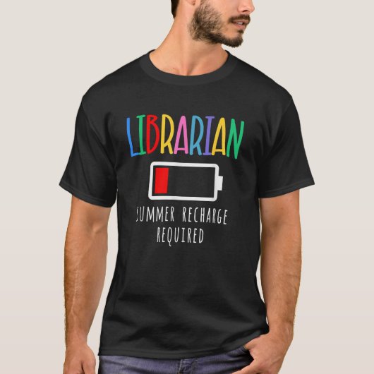 図書館司書の夏の再充電が必要最終日の学校 Tシャツ (正面)