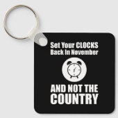 国ではなく11月に時計を戻しなさい キーホルダー (正面)