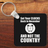 国ではなく11月に時計を戻しなさい キーホルダー (正面)