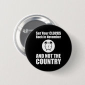 国ではなく11月に時計を戻しなさい 缶バッジ (正面&裏面)