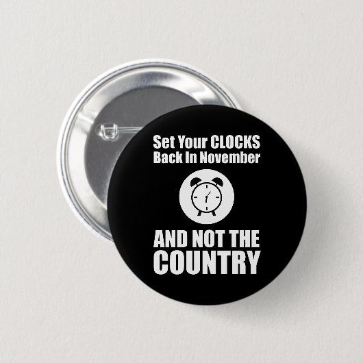 国ではなく11月に時計を戻しなさい 缶バッジ (正面&裏面)