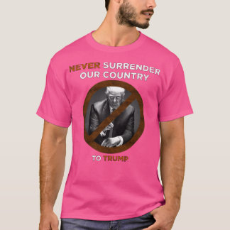 国を決して降伏しない(2D) Tシャツ