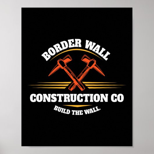 国境の壁建設会社 ビルドザウォール 擁護Tシャツ ポスター (正面)