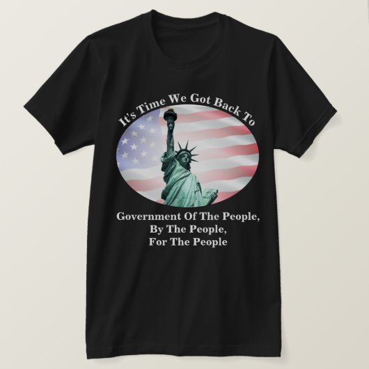 国民による人民の統治の時… Tシャツ (デザイン正面)