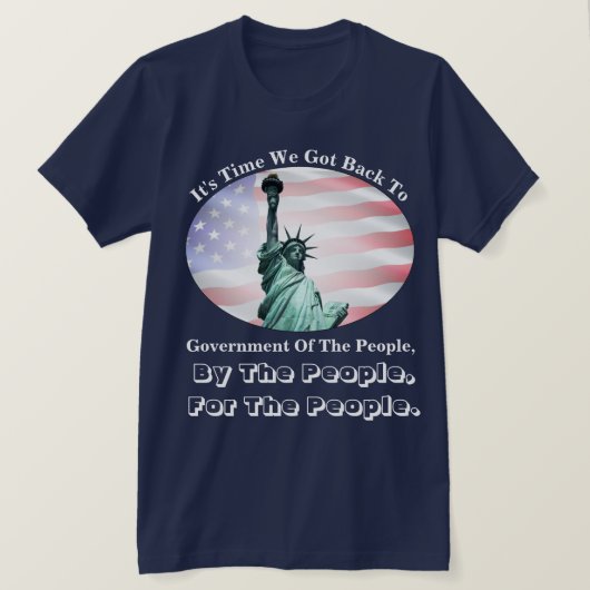 国民による人民の統治の時… Tシャツ (デザイン正面)
