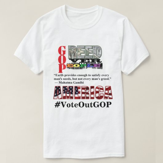 国民に対する強欲アメリカはGOPに投票 Tシャツ (デザイン正面)