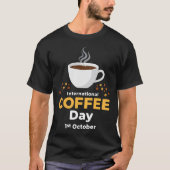 国際コーヒーの日 10月1日 蒸気の出るマグカップ Tシャツ (正面)