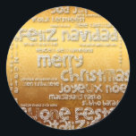 国際的Christmas Navidad Greeting Rシール ラウンドシール<br><div class="desc">Wish Christmas in many languages : Feliz Navidad - Feliz Natal - Joyeux Noel - Frehliche Weihnachen - Vrolijk Kerstfeest - Buone Feste Natalizie - God Jul - Merry Christmas，ゴールデンの背景に切り取りスタイル(白レタリング)のような美しいい文字デザインをを付したクリスマス。ラウンドデザインステッカー…簡単にサイズを変更できるデザイン。聖降誕祭忘れの挨拶の全国際的集を行うな。</div>
