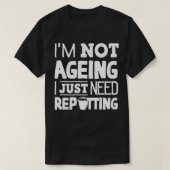 園芸園芸園芸家ガーデニングIm Not Agein Tシャツ (デザイン正面)