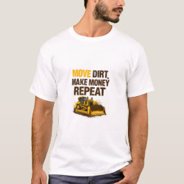 土を動かせ 金を稼げ 繰り返せ オペレーター Tシャツ