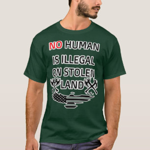 土地の盗難に遭った人は誰も違法ではないデザイン Tシャツ