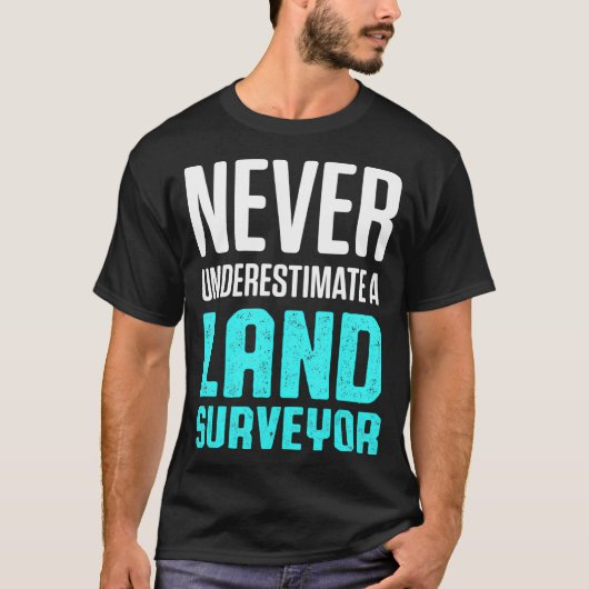 土地測量の過小評価おもしろい測量士 Tシャツ (正面)