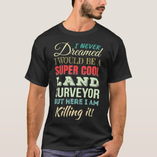 土地測量士のおもしろい贈答評価 Tシャツ
