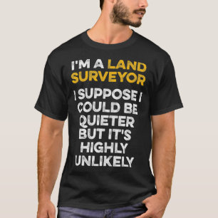 土地測量用静おもしろい度測量用ギフト Tシャツ