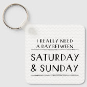 土曜から日曜にかけては本当に必要だ キーホルダー (正面)