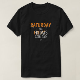 土曜日あか金曜日のカッコいいパパv2 tシャツ