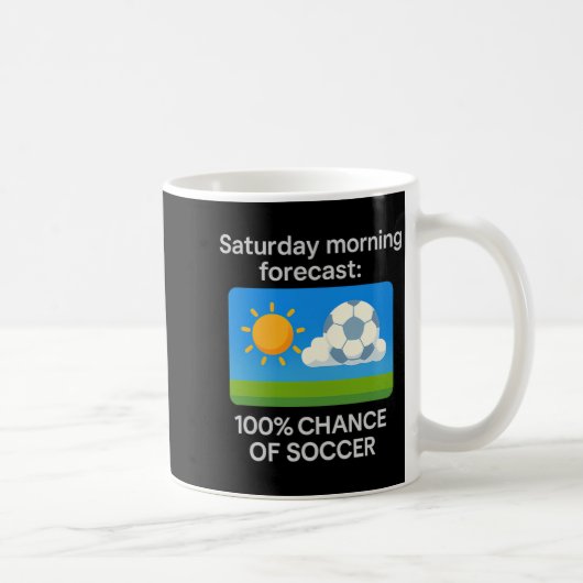 土曜日の朝の予報 サッカー確定Tシャツ コーヒーマグカップ (右)