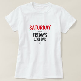 土曜日の赤金曜のカッコいいパパv1 Tシャツ