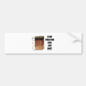 土(土地平線)のような土を扱うことを止めて下さい バンパーステッカー (正面)