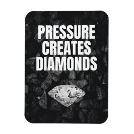 圧力がダイヤモンドを作成 – やる気を起こさせる マグネット