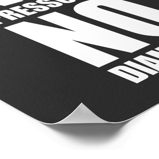 圧力なしダイヤモンドなしやる気を起こさせる ポスター (角)