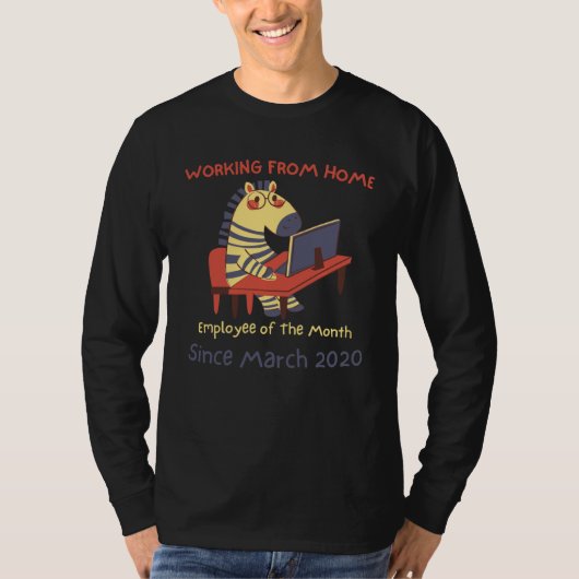 在宅勤務ゼブラ社員オブザマンス2020年3月以来 Tシャツ (正面)