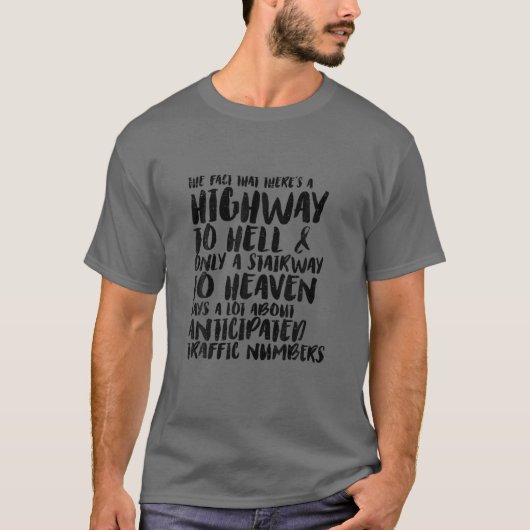 地おもしろい獄への皮肉なハイウェイと彼への階段 Tシャツ (正面)