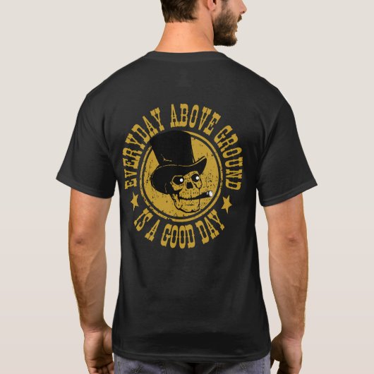 地上の毎日は良い日だ Tシャツ (裏面)