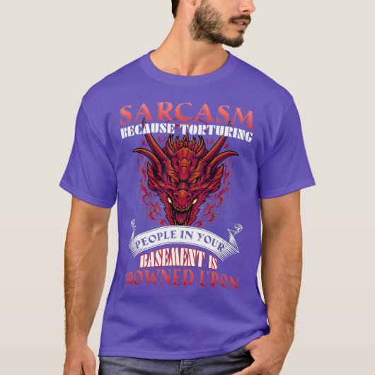 地下で人を苦しめるからという皮肉 Tシャツ (正面)