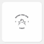 地元のお花屋さんをサポート スクエアシール (正面)