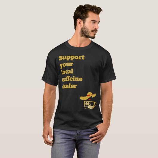地元のカフェイン販売店のTシャツをサポート Tシャツ (正面フル)