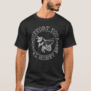 地元のハニービー養蜂家をサポート Tシャツ
