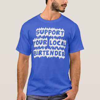地元のバーテンダーをサポート Tシャツ
