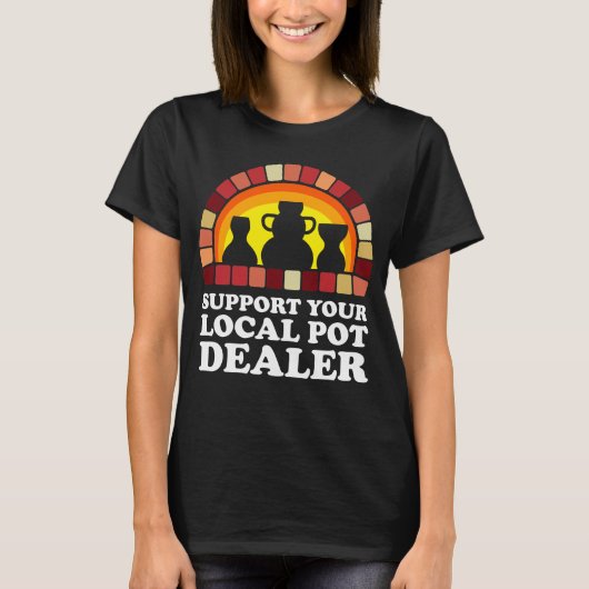 地元のポットディーラーのTシャツをサポート Tシャツ (正面)