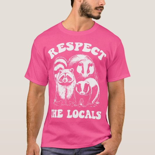 地元の人々を尊敬するOpossum Skunk Raccoon おもしろい Rac Tシャツ (正面)