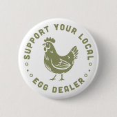 地元の卵のディーラーのチキンおもしろい恋人をサポート 缶バッジ (正面)