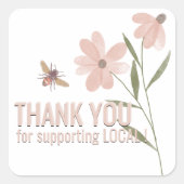 地元の花やミツバチを応援ありがとう スクエアシール (正面)
